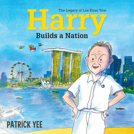 Hörbuch Harry Builds a Nation: The Legacy of Lee Kuan Yew  - Autor Patrick Yee   - gelesen von Hamish Alastair Gerard Brown