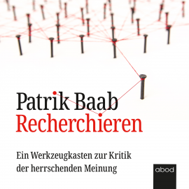 Hörbuch Recherchieren  - Autor Patrik Baab   - gelesen von Klaus B. Wolf