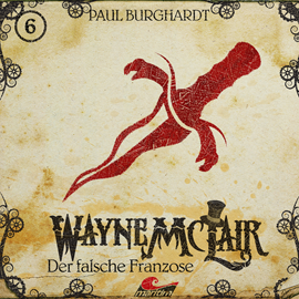 Hörbuch Der falsche Franzose (Wayne McLair 6)  - Autor Paul Burghardt   - gelesen von Schauspielergruppe