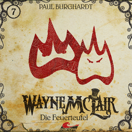 Hörbuch Die Feuerteufel (Wayne McLair 7)  - Autor Paul Burghardt   - gelesen von Schauspielergruppe