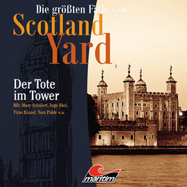 Hörbuch Der Tote im Tower (Die größten Fälle von Scotland Yard 27)  - Autor Paul Burghardt   - gelesen von Schauspielergruppe