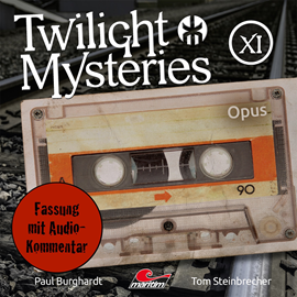 Hörbuch Twilight Mysteries, Die neuen Folgen, Folge 11: Opus (Fassung mit Audio-Kommentar)  - Autor Paul Burghardt   - gelesen von Schauspielergruppe
