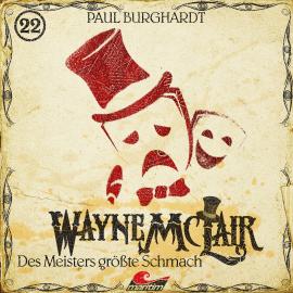 Hörbuch Wayne McLair, Folge 22: Des Meisters größte Schmach  - Autor Paul Burghardt   - gelesen von Schauspielergruppe