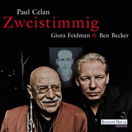 Hörbuch Giora Feidman & Ben Becker - "Zweistimmig"  - Autor Paul Celan   - gelesen von Ben Becker