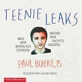 Hörbuch Teenie-Leaks  - Autor Paul David Bühre   - gelesen von Julian Greis