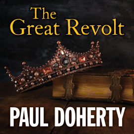 Hörbuch The Great Revolt  - Autor Paul Doherty   - gelesen von Terry Wale