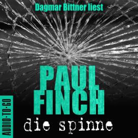 Hörbuch Die Spinne - Mark Heckenburg-Reihe, Band 0  - Autor Paul Finch   - gelesen von Dagmar Bittner
