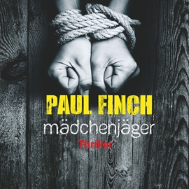 Hörbuch Mädchenjäger (Mark Heckenburg 1)  - Autor Paul Finch   - gelesen von Detlef Bierstedt