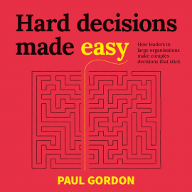 Hörbuch Hard Decisions Made Easy  - Autor Paul Gordon   - gelesen von Paul Gordon