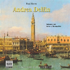 Hörbuch Andrea Delfin  - Autor Paul Heyse   - gelesen von Felix von Manteuffel