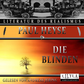 Hörbuch Die Blinden  - Autor Paul Heyse   - gelesen von Schauspielergruppe