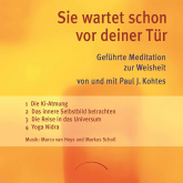 Sie wartet schon vor deiner Tür 1: Geführte Meditation zur Weisheit