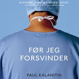 Hörbuch Før jeg forsvinder  - Autor Paul Kalanithi   - gelesen von Jakob Svarre Juhl
