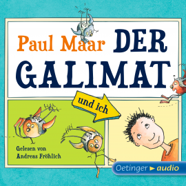 Hörbuch Der Galimat und ich  - Autor Paul Maar   - gelesen von Andreas Fröhlich