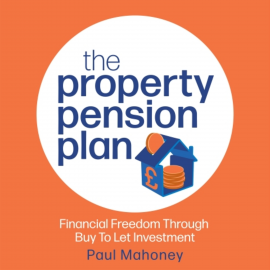 Hörbuch The Property Pension Plan  - Autor Paul Mahoney   - gelesen von Paul Mahoney
