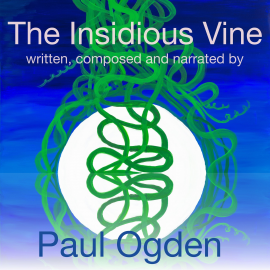 Hörbuch The Insidious Vine  - Autor Paul Ogden   - gelesen von Schauspielergruppe