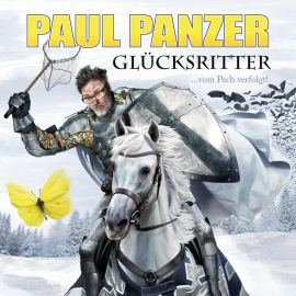 Hörbuch Glücksritter  - Autor Paul Panzer   - gelesen von Paul Panzer