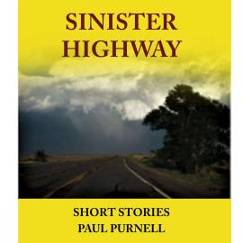 Hörbuch Sinister Highway (Unabridged)  - Autor Paul Purnell   - gelesen von Schauspielergruppe