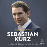 Hörbuch Sebastian Kurz: Die Biografie  - Autor Paul Ronzheimer   - gelesen von Oliver Wronka