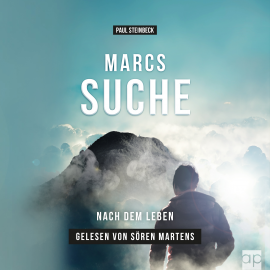 Hörbuch Marcs Suche  - Autor Paul Steinbeck   - gelesen von Sören Martens