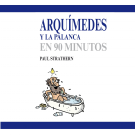 Hörbuch Arquímedes y la palanca en 90 minutos  - Autor Paul Strathern   - gelesen von Julio Alcaraz