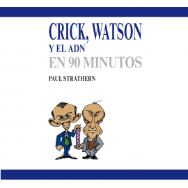 Hörbuch Crick, Watson y el ADN en 90 minutos  - Autor Paul Strathern   - gelesen von Marco Lubián