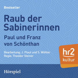 Hörbuch Raub der Sabinnerinnen  - Autor Paul von Schönthan   - gelesen von Schauspielergruppe