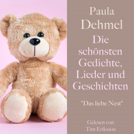 Hörbuch Paula Dehmel: Die schönsten Gedichte, Lieder und Geschichten für Kinder  - Autor Paula Dehmel   - gelesen von Tim Eriksson