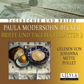 Hörbuch Briefe und Tagebuchblätter 2  - Autor Paula Modersohn-Becker   - gelesen von Schauspielergruppe