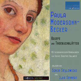 Hörbuch Paula Modersohn-Becker: Briefe und Tagebuchblätter  - Autor Paula Modersohn-Becker   - gelesen von Schauspielergruppe
