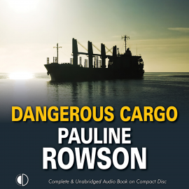 Hörbuch Dangerous Cargo  - Autor Pauline Rowson   - gelesen von Peter Noble
