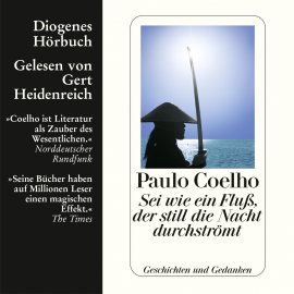 Hörbuch Sei wie ein Fluß, der still die Nacht durchströmt  - Autor Paulo Coelho   - gelesen von Gert Heidenreich