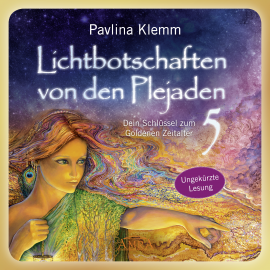 Hörbuch Lichtbotschaften von den Plejaden Band 5 (Ungekürzte Lesung)  - Autor Pavlina Klemm   - gelesen von Michael Nagula