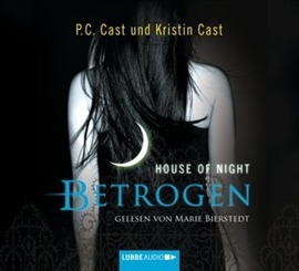 Hörbuch Betrogen (House of Night 2)  - Autor P.C. Cast;Kristin Cast   - gelesen von Marie Bierstedt