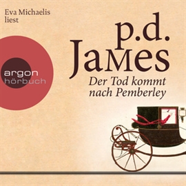 Hörbuch Der Tod kommt nach Pemberley  - Autor P.D. James   - gelesen von Eva Michaelis