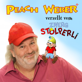 Hörbuch D'Gschicht vom Zwerg Stolperli  - Autor Peach Weber   - gelesen von Schauspielergruppe