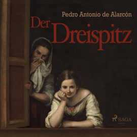 Hörbuch Der Dreispitz (Ungekürzt)  - Autor Pedro Antonio De Alarcón   - gelesen von Ernst August Schepmann