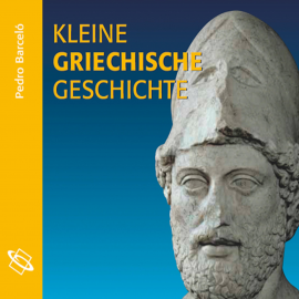 Hörbuch Kleine griechische Geschichte (Ungekürzt)  - Autor Pedro Barceló   - gelesen von Wolfgang Schmidt