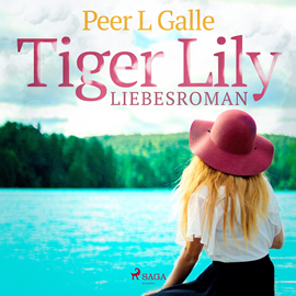 Hörbuch Tiger Lily - Liebesroman  - Autor Peer L. Galle   - gelesen von Norbert Hülm