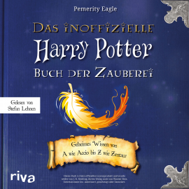 Hörbuch Das inoffizielle Harry-Potter-Buch der Zauberei  - Autor Pemerity Eagle   - gelesen von Stefan Lehnen