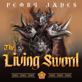 Hörbuch The Living Sword  - Autor Pemry Janes   - gelesen von Fleet Cooper