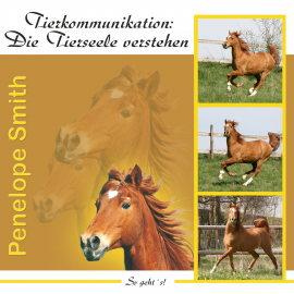 Hörbuch Tierkommunikation: Die Tierseele verstehen  - Autor Penelope Smith   - gelesen von Petra Nacke