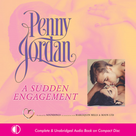 Hörbuch A Sudden Engagement  - Autor Penny Jordan   - gelesen von Karen Cass