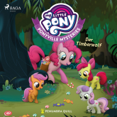 My Little Pony - Ponyville Mysteries - Der Timberwolf