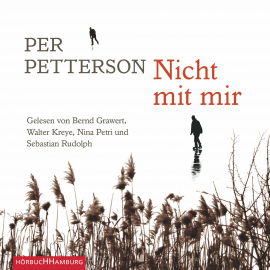 Hörbuch Nicht mit mir  - Autor Per Petterson   - gelesen von Schauspielergruppe