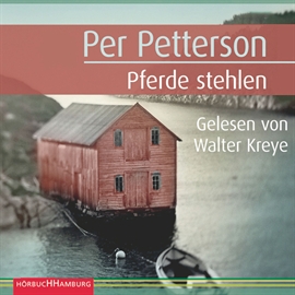 Hörbuch Pferde stehlen  - Autor Per Petterson   - gelesen von Walter Kreye