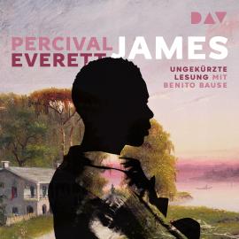 Hörbuch James (Ungekürzt)  - Autor Percival Everett   - gelesen von Benito Bause