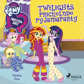 Hörbuch My Little Pony - Equestria Girls - Twilights Prickelnde Pyjamaparty  - Autor Perdita Finn   - gelesen von Jennifer Weiss