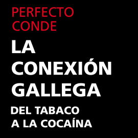 Hörbuch La conexión gallega. Del tabaco a la cocaína  - Autor Perfecto Conde   - gelesen von Javier Ruiz Taboada