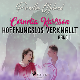 Hörbuch Hoffnungslos verknallt (Cornelia Karlsson 1)  - Autor Pernilla Oljelund   - gelesen von Cathrin Bürger